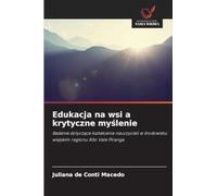Edukacja na wsi a krytyczne my¿lenie: Badanie dotycz¿ce kszta¿cenia nauczycieli w ¿rodowisku wiejskim regionu Alto Vale Piranga