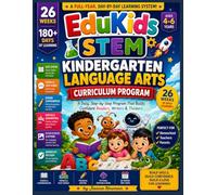 EduKids STEM Kindergarten Language Arts Curriculum Program: A Full-Year, Day-by-Day Learning System | 400+ Pages | 26 Weeks | 180+ Days of Learning
