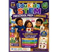 EduKids STEM Preschool Prep: Language: A Complete 26-Week Curriculum Program with 130 Step-by-Step Daily Lessons for Ages 2-4