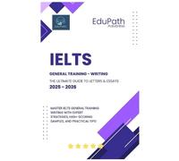 Edupath Publishing IELTS General Training - Writing (Tascabile) Ielts Prep