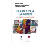 Éduquer à et par la confiance