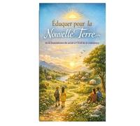 Éduquer pour la Nouvelle Terre: De la transmission du savoir à l’éveil de la conscience