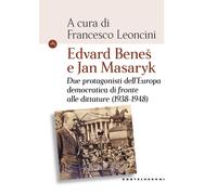 Edvard Bene e Jan Masaryk. Due protagonisti dell’Europa democratica di fronte al