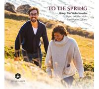 Edvard Grieg Grieg: The Violin Sonatas: To the Spring (CD) Album