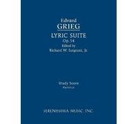 Edvard Grieg Lyric Suite, Op.54 (Tascabile)