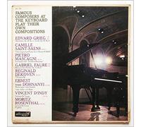 Edvard Grieg, Pietro Mascagni, Moritz Rosenthal, Vincent d'Indy, Camille Saint-Saens, Gabriel Faure, Ernest von Dohnanyi, Reginald DeKoven - Famous Composers Play Their Own Compositions [LP]