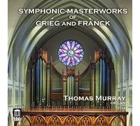 Franck, C./ Murray, Thomas - Symphonic Masterworks Of Grieg & Franck
