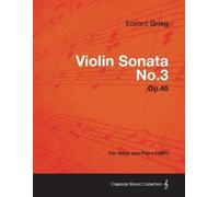 Edvard Grieg Violin Sonata No.3 Op.45 - For Voice and Piano (1887) (Tascabile)