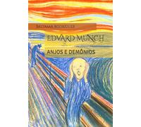 EDVARD MUNCH: ANJOS E DEMÔNIOS