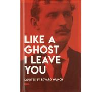 Edvard Munch Like a Ghost I Leave You (Copertina rigida)