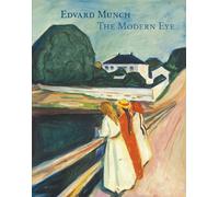 Edvard Munch: the modern eye