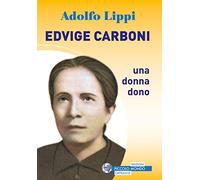 Edvige Carboni. Una donna dono