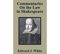 Edw J White Commentaries On the Law in Shakespeare (Tascabile)