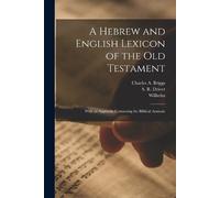 Edward 1794-1863 Robinson Francis A Hebrew and English Lexicon of t (Tascabile)