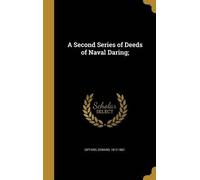 Edward 1812-1867 Giff A Second Series of Deeds of Naval Dari (Copertina rigida)