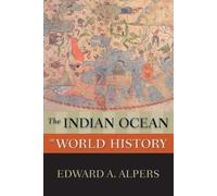 Edward A. Alpers The Indian Ocean in World History (Tascabile)