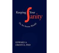 Edward a Dreyfus Keeping Your Sanity (Tascabile)