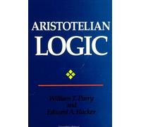 Edward A. Hacker William T. Parry Aristotelian Logic (Tascabile)