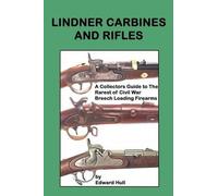 Edward a Hull Lindner Carbines and Rifles (Tascabile)