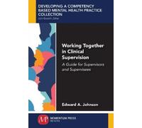 Edward A. Johnson Working Together in Clinical Supervision (Tascabile)