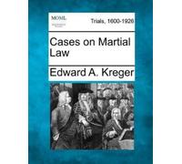 Edward A Kreger Cases on Martial Law (Tascabile)