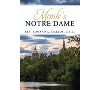 Edward A. Malloy Monk's Notre Dame (Tascabile)