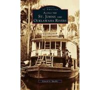 Edward a Mueller Along the St. Johns and Ocklawaha Rivers (Copertina rigida)