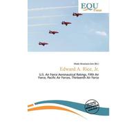 Edward A. Rice, Jr.: U.S. Air Force Aeronautical Ratings, Fifth Air Force, Pacific Air Forces, Thirteenth Air Force