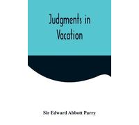 Edward Abbott Parry Judgments in Vacation (Tascabile)