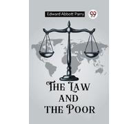 Edward Abbott Parry The Law and the Poor (Edition2023) (Tascabile)