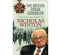 Edward Abel Smith The British Oskar Schindler (Tascabile)