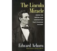 Edward Achorn The Lincoln Miracle (Copertina rigida)