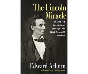 Edward Achorn The Lincoln Miracle (Copertina rigida)
