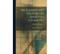 Edward Albert Bows An Elementary Treatise on Analytic Geomet (Copertina rigida)