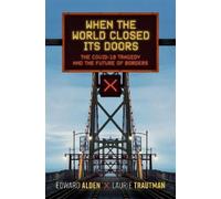 When the World Closed Its Doors: The Covid-19 Tragedy and the Future of Borders