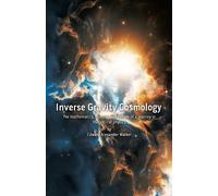 Edward Alexander Walker Inverse Gravity Cosmology (Tascabile)