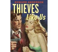 Edward Anderson Thieves Like Us (Tascabile)