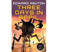 Edward Ashton Three Days in April (Tascabile)