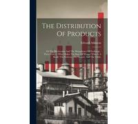 Edward Atkinson The Distribution Of Products (Copertina rigida)