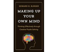 Edward B. Burger Making Up Your Own Mind (Copertina rigida)