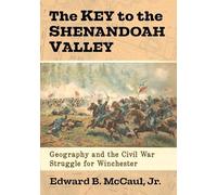 Edward B. McCaul The Key to the Shenandoah Valley (Tascabile)