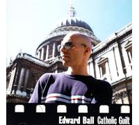 Edward Ball - Catholic Guilt