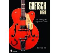 Edward Ball Gretsch 6120 (Copertina rigida)