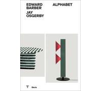 Edward Barber Jay Osgerby. Alphabet. Ediz. italiana e inglese