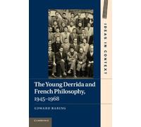 Edward Baring The Young Derrida and French Philosophy, 1945-1968 (Tascabile)