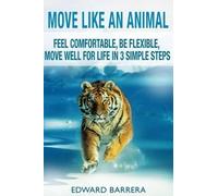 Edward Barrera Move Like an Animal (Tascabile)
