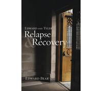 Edward Bear Edward and Tyler Relapse & Recovery (Tascabile)