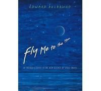 Edward Belbruno Fly Me to the Moon (Copertina rigida)