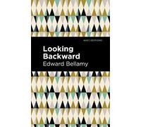 Edward Bellamy Looking Backward (Copertina rigida) Mint Editions