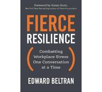 Edward Beltran Susan Scott Fierce Resilience (Tascabile)